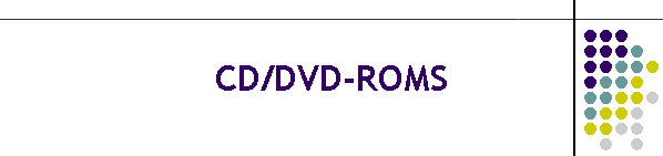 CD/DVD-ROMS